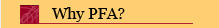 Why PFA